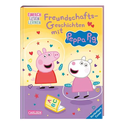 Peppa Wutz: Freundschafts-Geschichten mit Peppa Pig