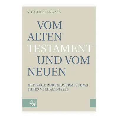 Vom Alten Testament und vom Neuen