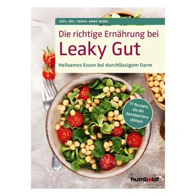 Die richtige Ernährung bei Leaky Gut