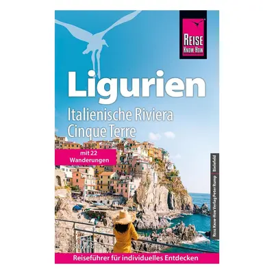 Reise Know-How Ligurien, Italienische Riviera, Cinque Terre