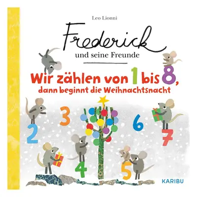 Frederick und seine Freunde: Wir zählen von 1 bis 8, dann beginnt die Weihnachts...