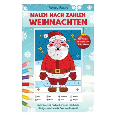 Malen nach Zahlen Weihnachten für Kinder im Alter von 4 bis 8 Jahren