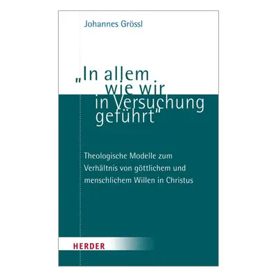 "In allem wie wir in Versuchung geführt"