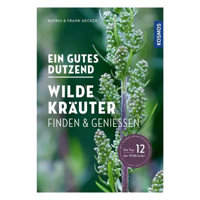 Ein gutes Dutzend wilde Kräuter