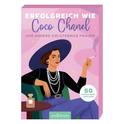 Erfolgreich wie Coco Chanel und andere zielstrebige Frauen