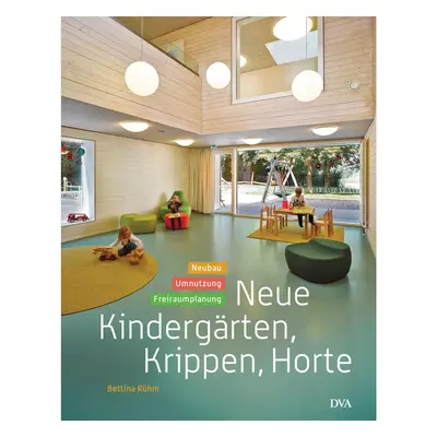 Neue Kindergärten, Krippen, Horte