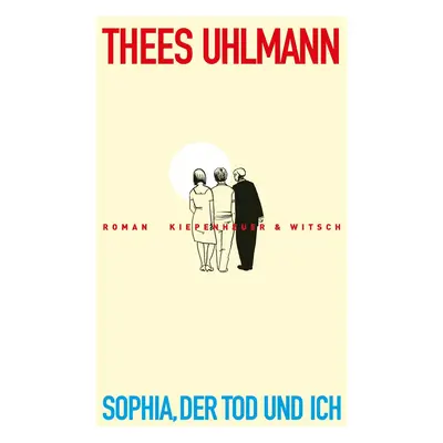 Sophia, der Tod und ich