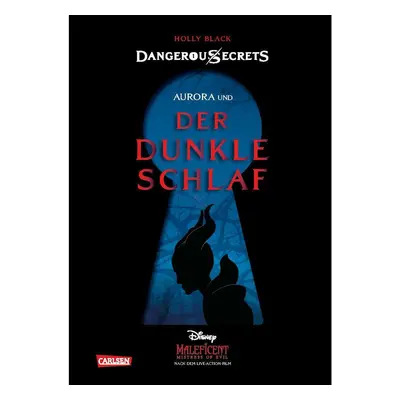 Disney - Dangerous Secrets 3: Aurora und DER DUNKLE SCHLAF (Maleficent)