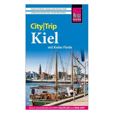 Reise Know-How CityTrip Kiel mit Kieler Förde (mit Borowski-Krimi-Special)