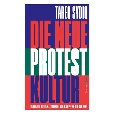 Die neue Protestkultur