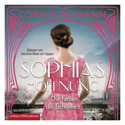 Die Farben der Schönheit - Sophias Hoffnung (Sophia 1)