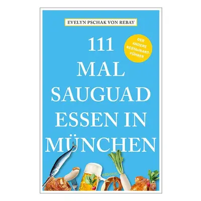 111 Mal sauguad essen in München