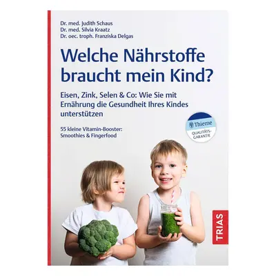 Welche Nährstoffe braucht mein Kind?