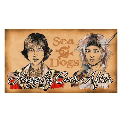 Sea Dogs: To Each His Own - Happily Ever After