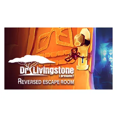 Dr Livingstone, I Presume? Reversed Escape Room