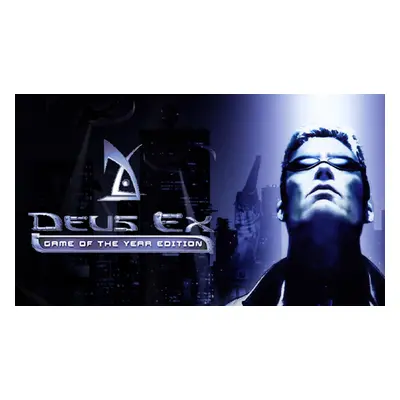 Deus Ex: Game of the Year Edition