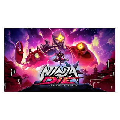 Ninja or Die: Shadow of the Sun