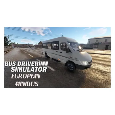 Bus Driver Simulator - European Minibus DLC