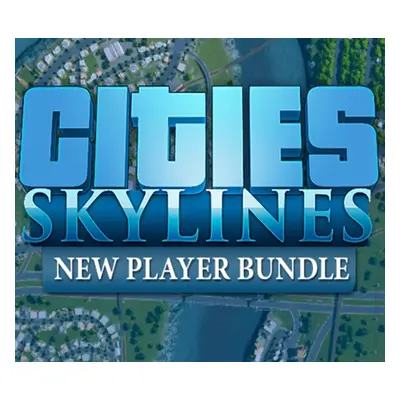 Cities: Skylines: New Player Bundle EU PC Steam CD Key