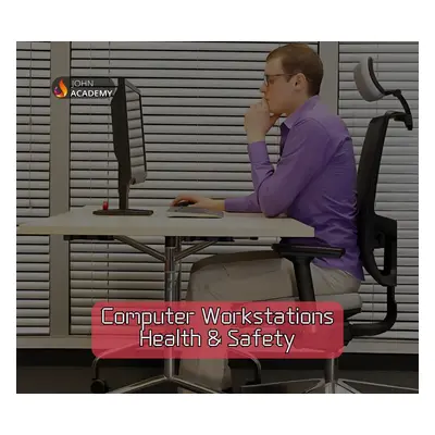 Computer Workstations Health & Safety – Best Practices for Comfort John Academy Code