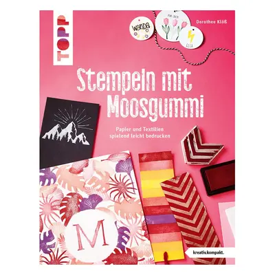 Buch "Stempeln mit Moosgummi (kreativ.kompakt.)"