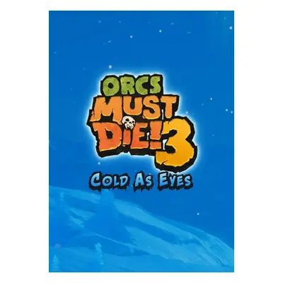 Orcs Must Die! 3 - Cold as Eyes PC DLC