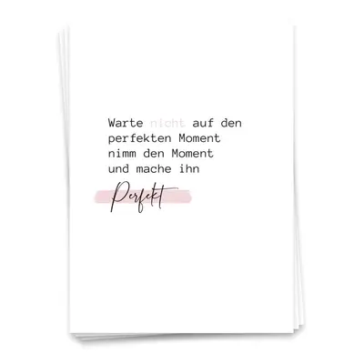 Postkarte A6 Warte nicht auf den perfekten Moment