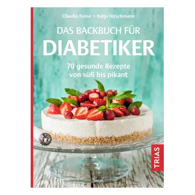 Das Backbuch für Diabetiker 1 St Buch